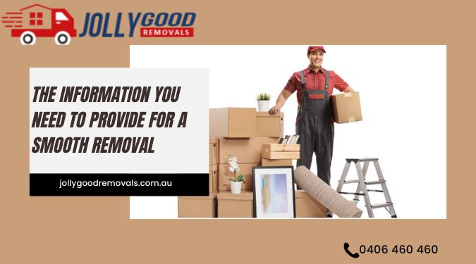 The Information You Need to Provide for a Smooth Removal