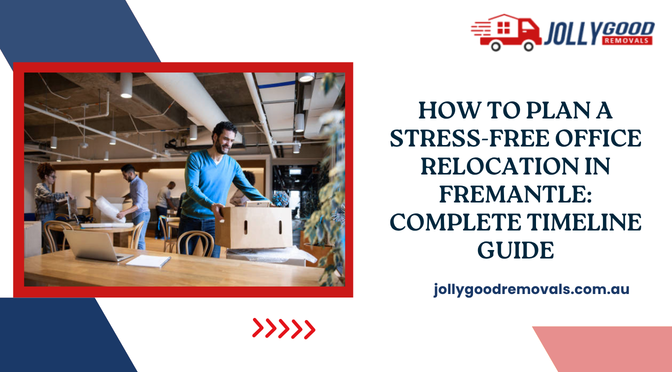 How to Plan a Stress-Free Office Relocation in Fremantle: Complete Timeline Guide