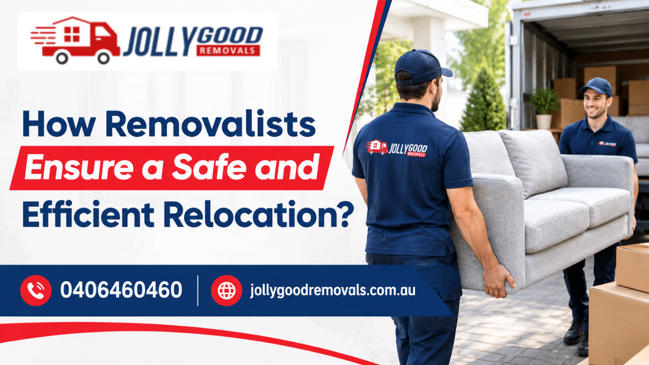 How Removalists Ensure a Safe and Efficient Relocation?